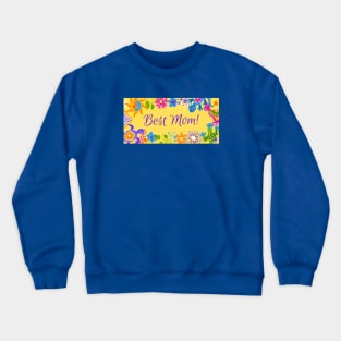 Colorful Best Mom Mothers Day Crewneck Sweatshirt